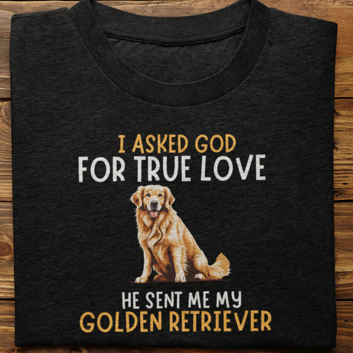 Golden Retriever : I Asked For Tshirt Unisex Black